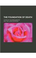The Foundation of Death; A Study of the Drink-Question