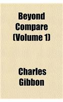 Beyond Compare (Volume 1): (English)