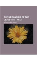 The Mechanics of the Digestive Tract