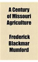A Century of Missouri Agriculture