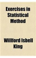 Exercises in Statistical Method