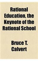 Rational Education, the Keynote of the Rational School