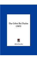 Das Gebet Bei Paulus (1905)