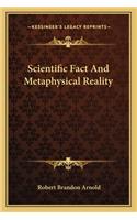 Scientific Fact and Metaphysical Reality