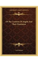 Of the Creation of Angels and Their Dominion