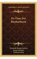 It's Time For Brotherhood: (English)