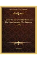 Answer To The Considerations On The Establishment Of A Regency (1788): (English)