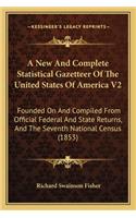 A New And Complete Statistical Gazetteer Of The United States Of America V2