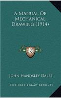 A Manual of Mechanical Drawing (1914)