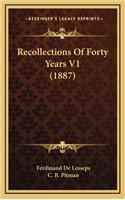 Recollections of Forty Years V1 (1887)