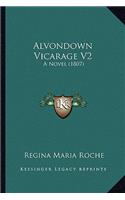 Alvondown Vicarage V2: A Novel (1807)(English)