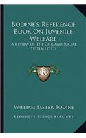 Bodine's Reference Book On Juvenile Welfare