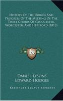 History Of The Origin And Progress Of The Meeting Of The Three Choirs Of Gloucester, Worcester, And Hereford (1812)