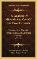 Analysis Of Minerals And Ores Of The Rarer Elements