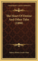 The Heart Of Denise And Other Tales (1898)