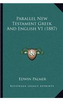 Parallel New Testament Greek And English V1 (1887)