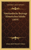 Vaterlandische Beytrage Historischen Inhalts (1819)