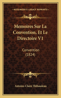 Memoires Sur La Convention, Et Le Directoire V1