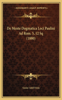 De Mente Dogmatica Loci Paulini Ad Rom. 5, 12 Sq (1880)