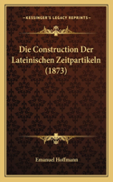 Construction Der Lateinischen Zeitpartikeln (1873)