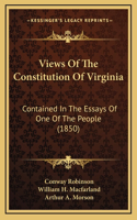 Views Of The Constitution Of Virginia
