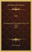 Love: The Supreme Gift, The Greatest Thing In The World (1891)(English)