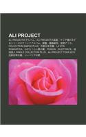 Ali Project: Ali Projectnoarubamu, Ali Projectno Le Q, Maria Yanggamiterushir Zunosaundoarubamu, Jin Sh, Qiang W I Jia Xing, B O y(Japanese)