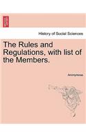 The Rules and Regulations, with List of the Members.: (English)