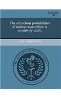 The Extinction Probabilities of Nuclear Assemblies: A Sensitivity Study