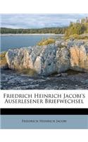 Friedrich Heinrich Jacobi's Auserlesener Briefwechsel. Erster Band.