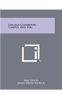 College Classroom, Campus, and You: (English)