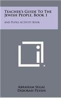 Teacher's Guide to the Jewish People, Book 1
