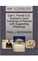 Carl V. Ferrell U.S. Supreme Court Transcript of Record with Supporting Pleadings