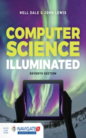 Computer Science Illuminated 7e W/ Advantage Access