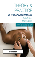 Student Workbook for Beck's Theory & Practice of Therapeutic Massage