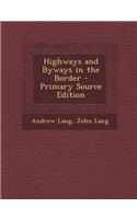 Highways and Byways in the Border