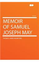 Memoir of Samuel Joseph May