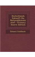 Deutschlands Zukunft Die Nationaldemokratie!
