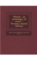 Wheels: An Anthology of Verse - Primary Source Edition(English)