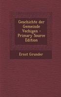 Geschichte Der Gemeinde Vechigen - Primary Source Edition