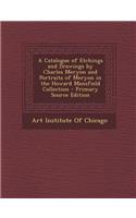 A Catalogue of Etchings and Drawings by Charles Meryon and Portraits of Meryon in the Howard Mansfield Collection