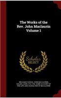 The Works of the Rev. John Maclaurin Volume 1