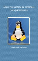 Linux y su ventana de comandos para principiantes