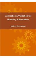 Verification and Validation for Modeling and Simulation