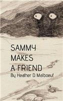 Sammy Makes A Friend