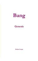 BANG - Genesis