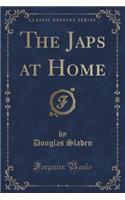 The Japs at Home (Classic Reprint)