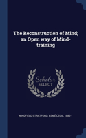 Reconstruction of Mind; an Open way of Mind-training
