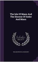 The Isle of Mann and the Diocese of Sodor and Mann