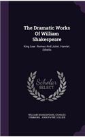 The Dramatic Works Of William Shakespeare